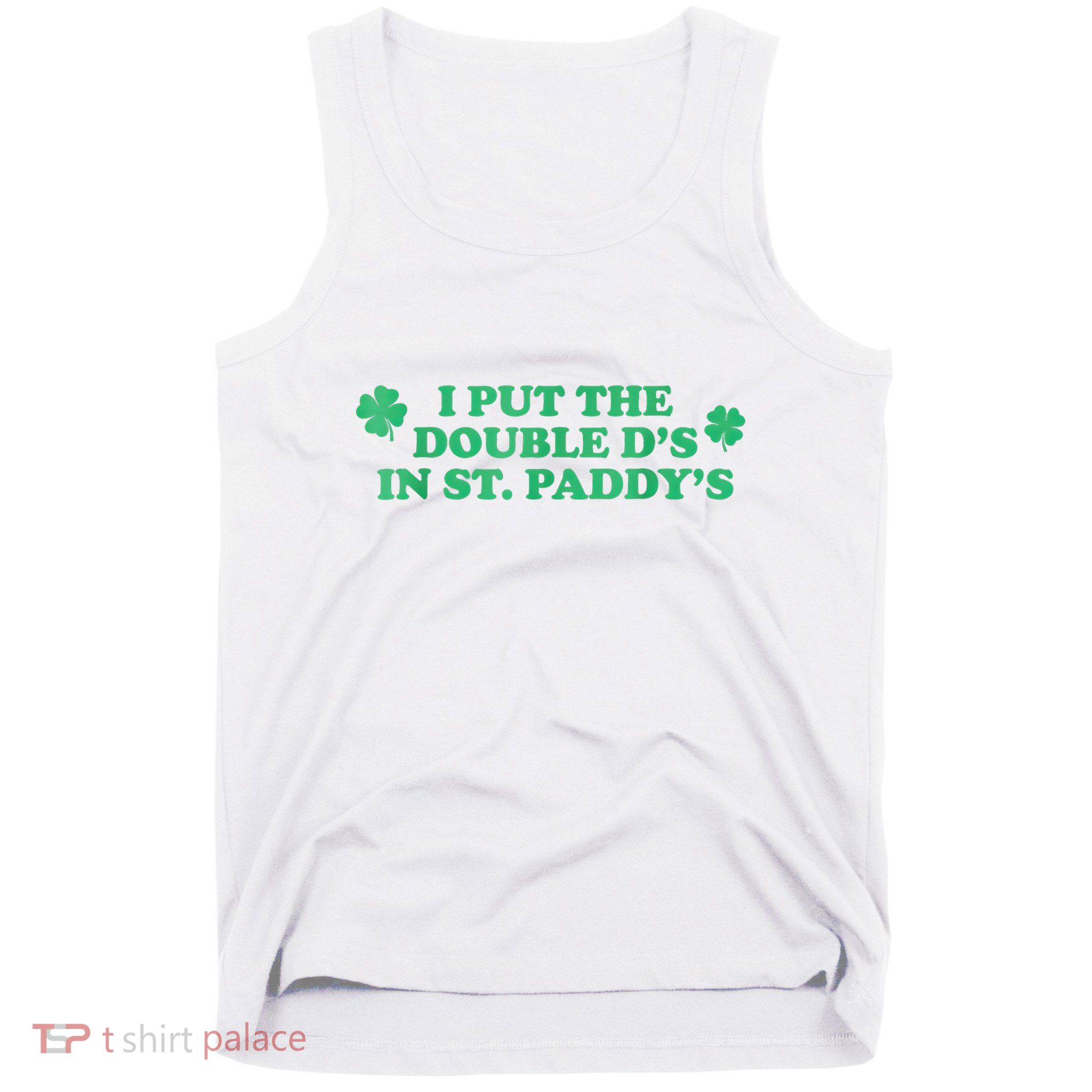 I Put The Double DS In St. PaddyS Day St Patricks Day Tank Top