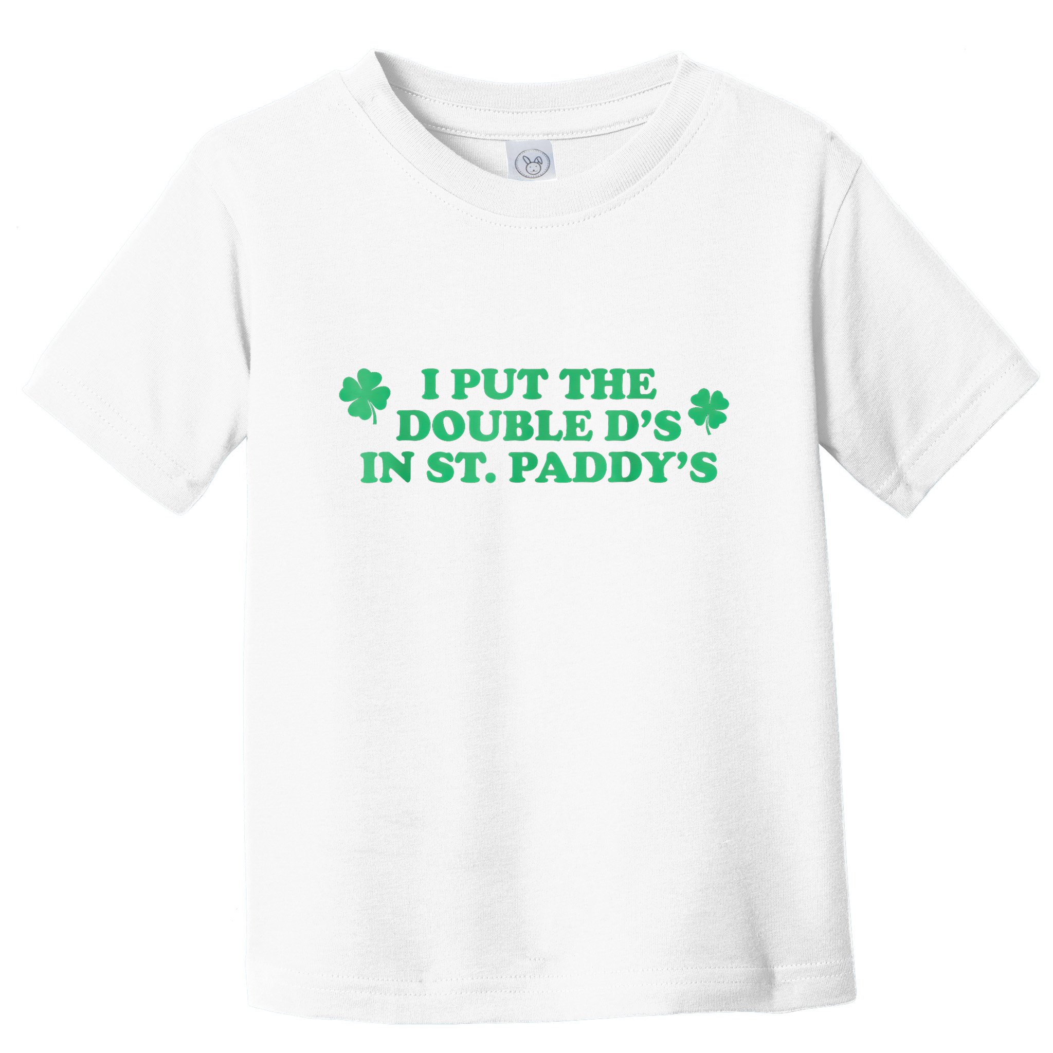 I Put The Double DS In St. PaddyS Day St Patricks Day Toddler T-Shirt