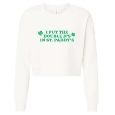 I Put The Double DS In St. PaddyS Day St Patricks Day Cropped Pullover Crew