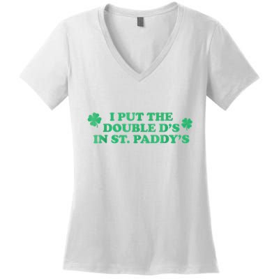 I Put The Double DS In St. PaddyS Day St Patricks Day Women's V-Neck T-Shirt
