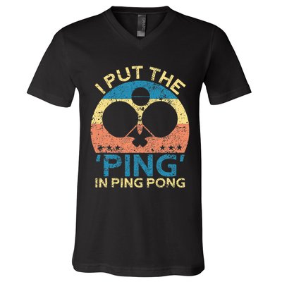 I Put The Ping In Ping Pong Funny Table Tennis V-Neck T-Shirt