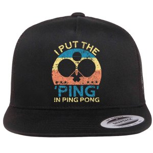 I Put The Ping In Ping Pong Funny Table Tennis Flat Bill Trucker Hat