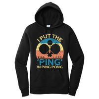 I Put The Ping In Ping Pong Funny Table Tennis Women's Pullover Hoodie
