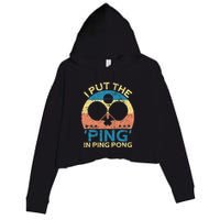 I Put The Ping In Ping Pong Funny Table Tennis Crop Fleece Hoodie