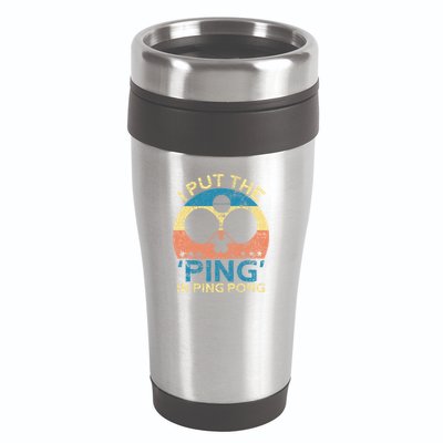 I Put The Ping In Ping Pong Funny Table Tennis 16oz Travel Tumbler