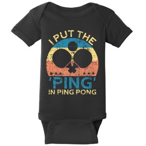 I Put The Ping In Ping Pong Funny Table Tennis Baby Bodysuit