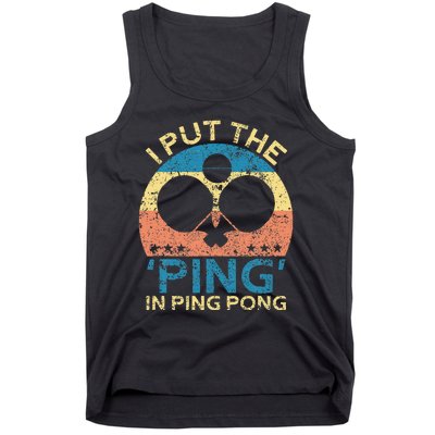 I Put The Ping In Ping Pong Funny Table Tennis Tank Top