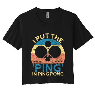 I Put The Ping In Ping Pong Funny Table Tennis Crop Top