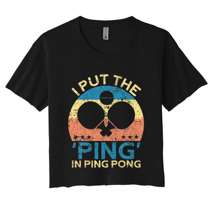 I Put The Ping In Ping Pong Funny Table Tennis Crop Top
