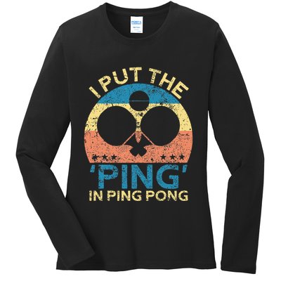 I Put The Ping In Ping Pong Funny Table Tennis Ladies Long Sleeve Shirt