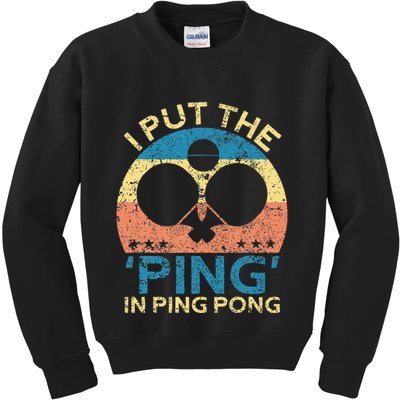 I Put The Ping In Ping Pong Funny Table Tennis Kids Sweatshirt