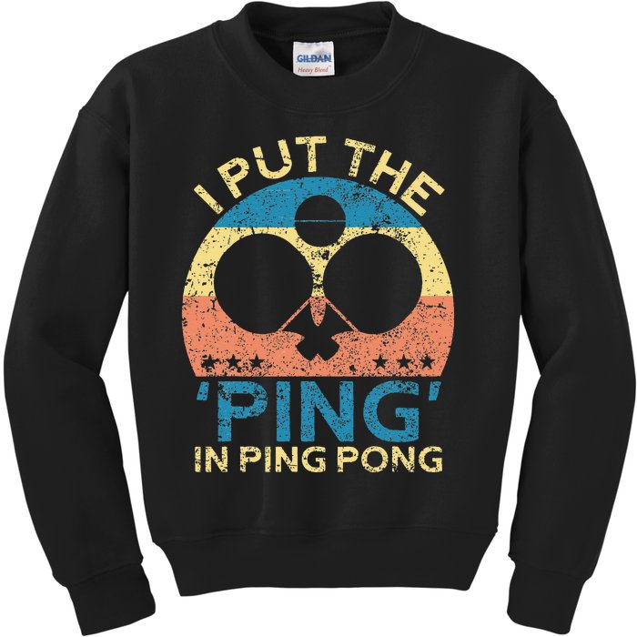 I Put The Ping In Ping Pong Funny Table Tennis Kids Sweatshirt