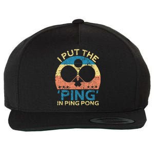 I Put The Ping In Ping Pong Funny Table Tennis Wool Snapback Cap