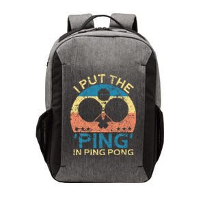 I Put The Ping In Ping Pong Funny Table Tennis Vector Backpack