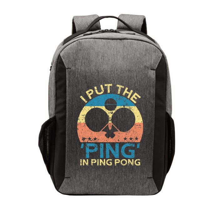 I Put The Ping In Ping Pong Funny Table Tennis Vector Backpack