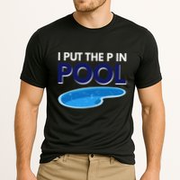 I Put The P In Pool Funny Swimming Performance Shirt