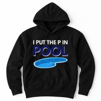 I Put The P In Pool Funny Swimming Hoodie