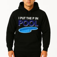 I Put The P In Pool Funny Swimming Hoodie