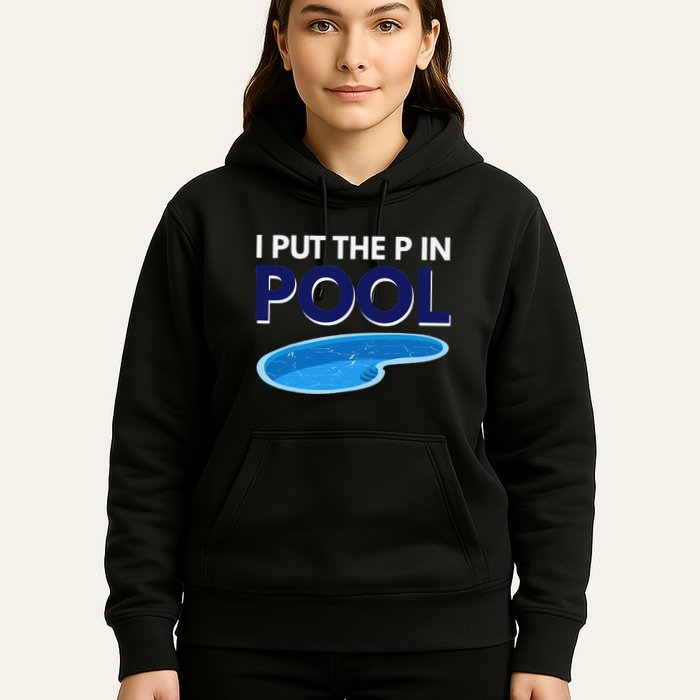 I Put The P In Pool Funny Swimming Hoodie