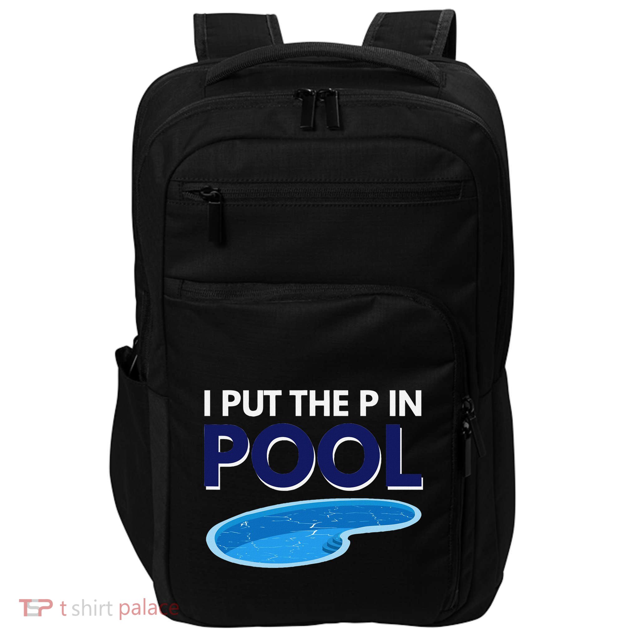 I Put The P In Pool Funny Swimming Impact Tech Backpack