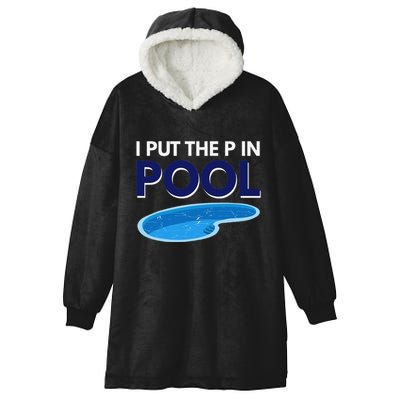 I Put The P In Pool Funny Swimming Hooded Wearable Blanket