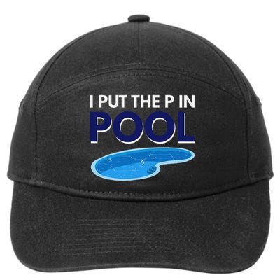 I Put The P In Pool Funny Swimming 7-Panel Snapback Hat