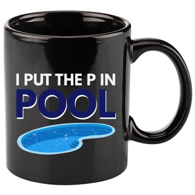 I Put The P In Pool Funny Swimming 11oz C Handle Ceramic Mug