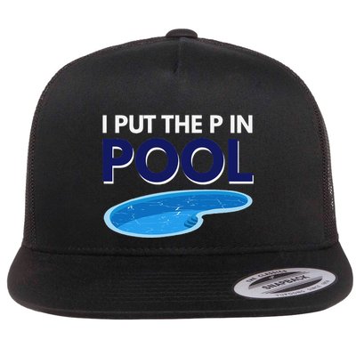 I Put The P In Pool Funny Swimming Flatbill Hat