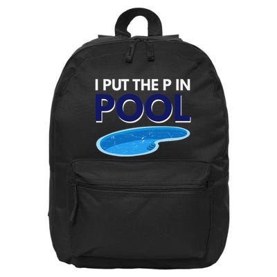 I Put The P In Pool Funny Swimming 16 in Basic Backpack