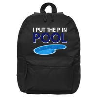 I Put The P In Pool Funny Swimming 16 in Basic Backpack