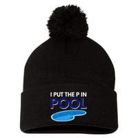 I Put The P In Pool Funny Swimming Pom Pom 12in Knit Beanie