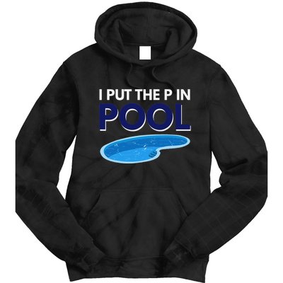 I Put The P In Pool Funny Swimming Tie Dye Hoodie