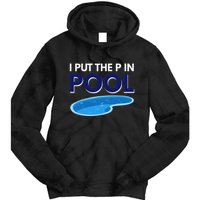 I Put The P In Pool Funny Swimming Tie Dye Hoodie