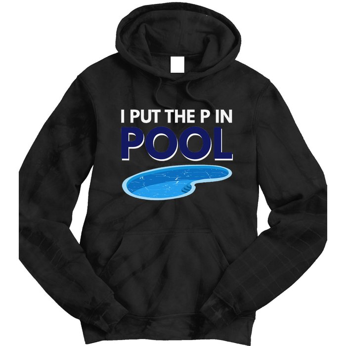 I Put The P In Pool Funny Swimming Tie Dye Hoodie