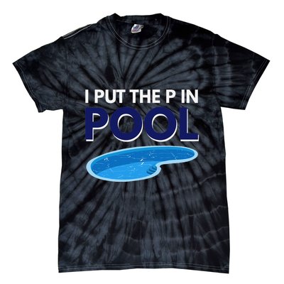 I Put The P In Pool Funny Swimming Tie-Dye T-Shirt