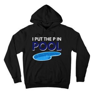 I Put The P In Pool Funny Swimming Tall Hoodie