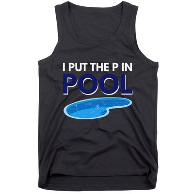 I Put The P In Pool Funny Swimming Tank Top