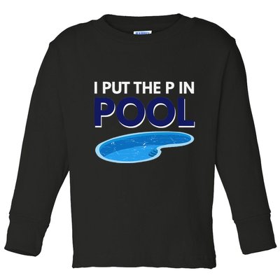 I Put The P In Pool Funny Swimming Toddler Long Sleeve Shirt