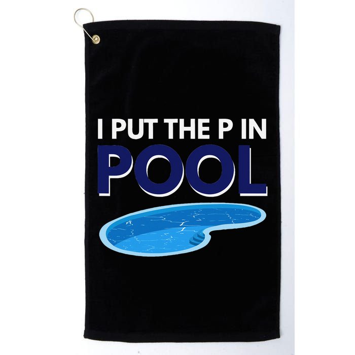 I Put The P In Pool Funny Swimming Golf Towel