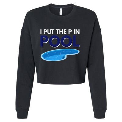 I Put The P In Pool Funny Swimming Cropped Pullover Crew