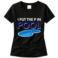 I Put The P In Pool Funny Swimming Womens T-Shirt