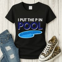 I Put The P In Pool Funny Swimming Womens T-Shirt