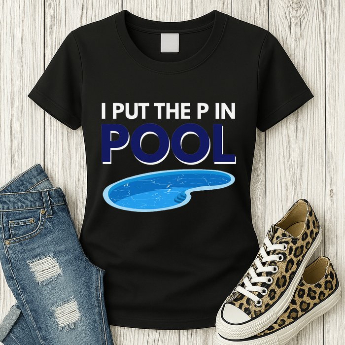 I Put The P In Pool Funny Swimming Womens T-Shirt