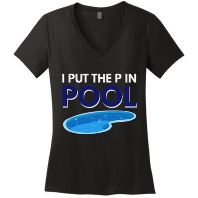 I Put The P In Pool Funny Swimming Women's V-Neck T-Shirt