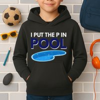 I Put The P In Pool Funny Swimming Kids Hoodie