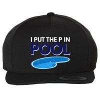 I Put The P In Pool Funny Swimming Wool Snapback Cap
