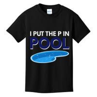 I Put The P In Pool Funny Swimming Kids T-Shirt
