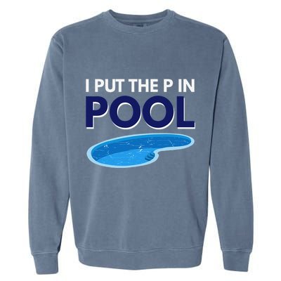 I Put The P In Pool Funny Swimming Garment-Dyed Sweatshirt