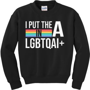 I Put The A In Lgbtqai+ Pride Month Pride Stuff Asexual Kids Sweatshirt