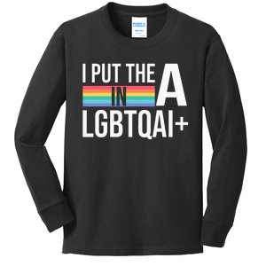 I Put The A In Lgbtqai+ Pride Month Pride Stuff Asexual Kids Long Sleeve Shirt